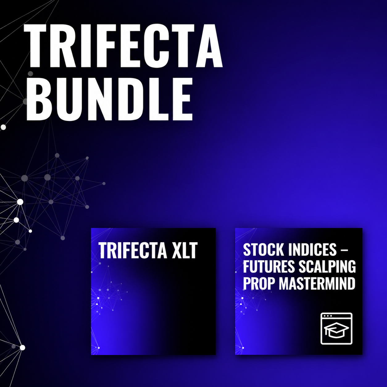 Stock Indices – Trifecta Trade System Mastermind + XLT Bundle